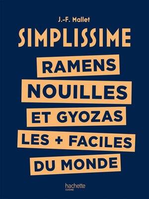 cover image of Simplissime-- Ramens, Nouilles et Gyozas les + faciles du monde
